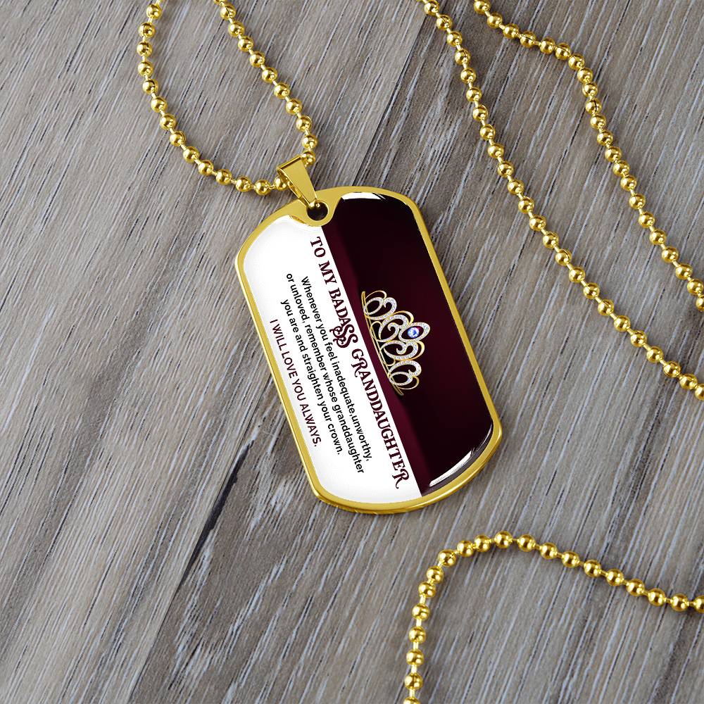 To My Badass Granddaughter - I Will Love You Always - Dog Tag Necklace