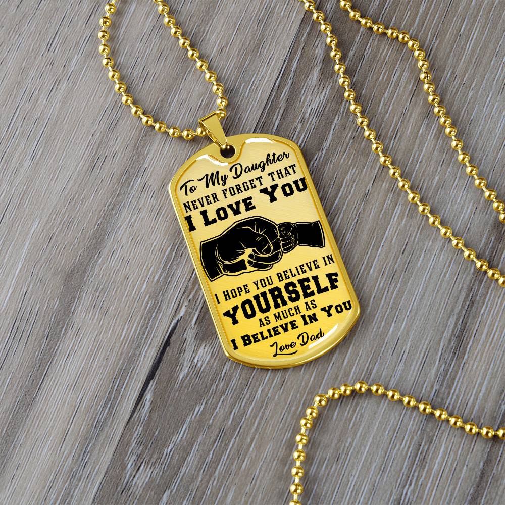 To My Daughter - Never Forget That I Love You - Fist Bump - Dog Tag Necklace
