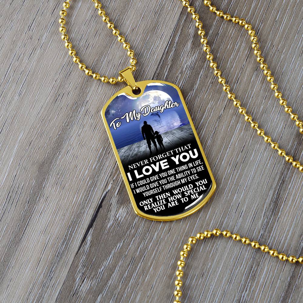 To My Daughter - Never Forget I Love You - Moon - Dog Tag Necklace