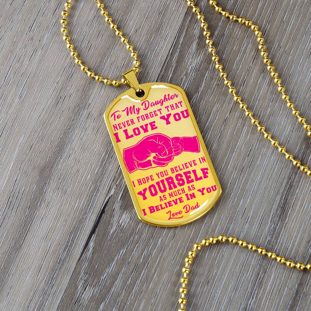 To My Daughter - Never Forget That I Love You - Fist Bump - Dog Tag Necklace