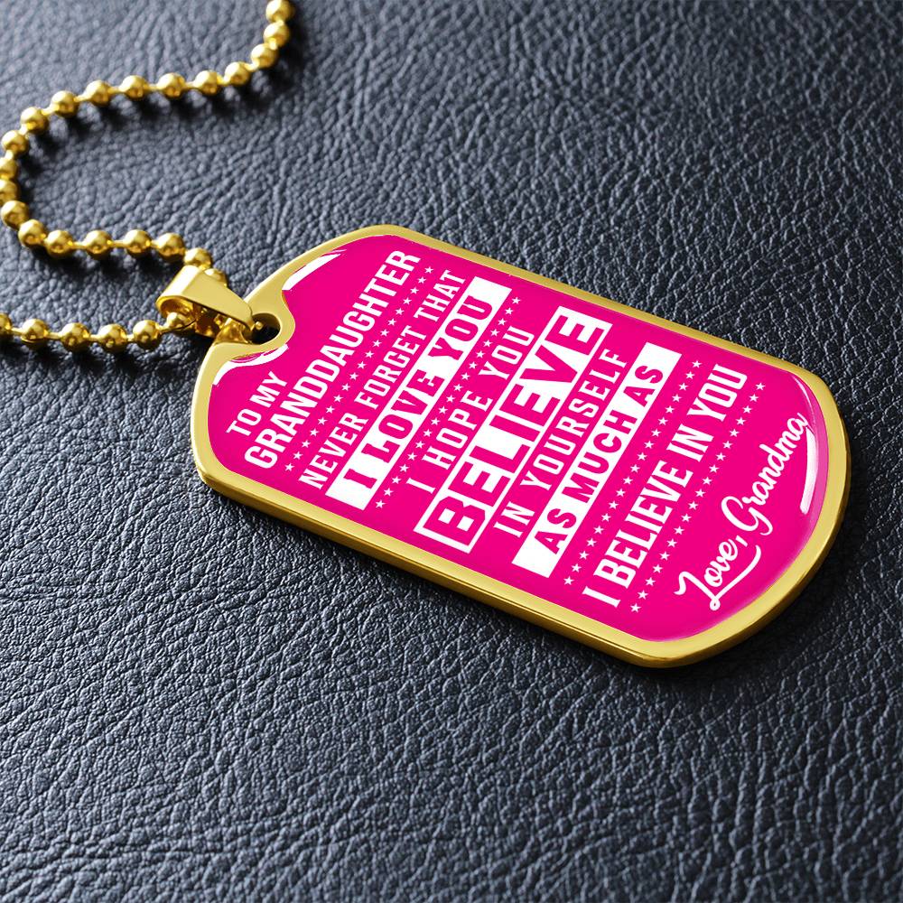 To My Granddaughter - Never Forget That I Love You - Dog Tag Necklace