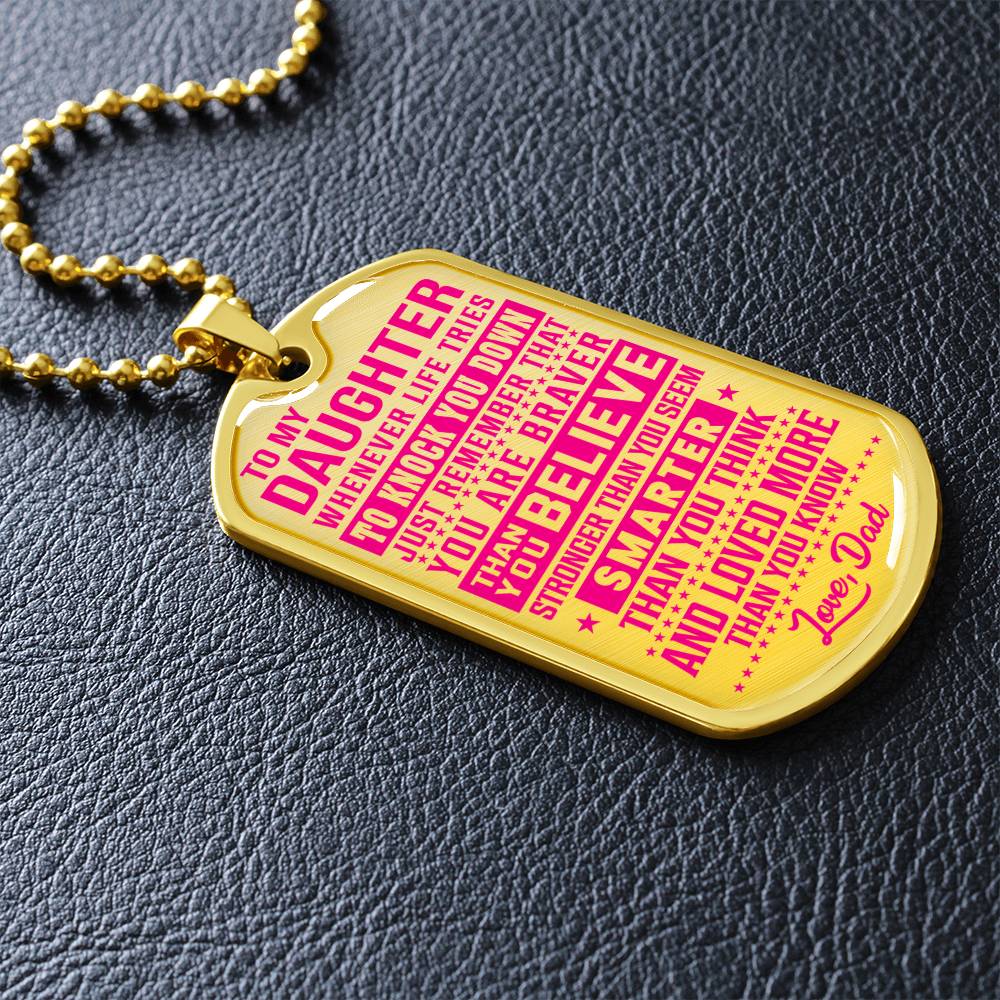To My Daughter - You Are Braver - Dog Tag Necklace