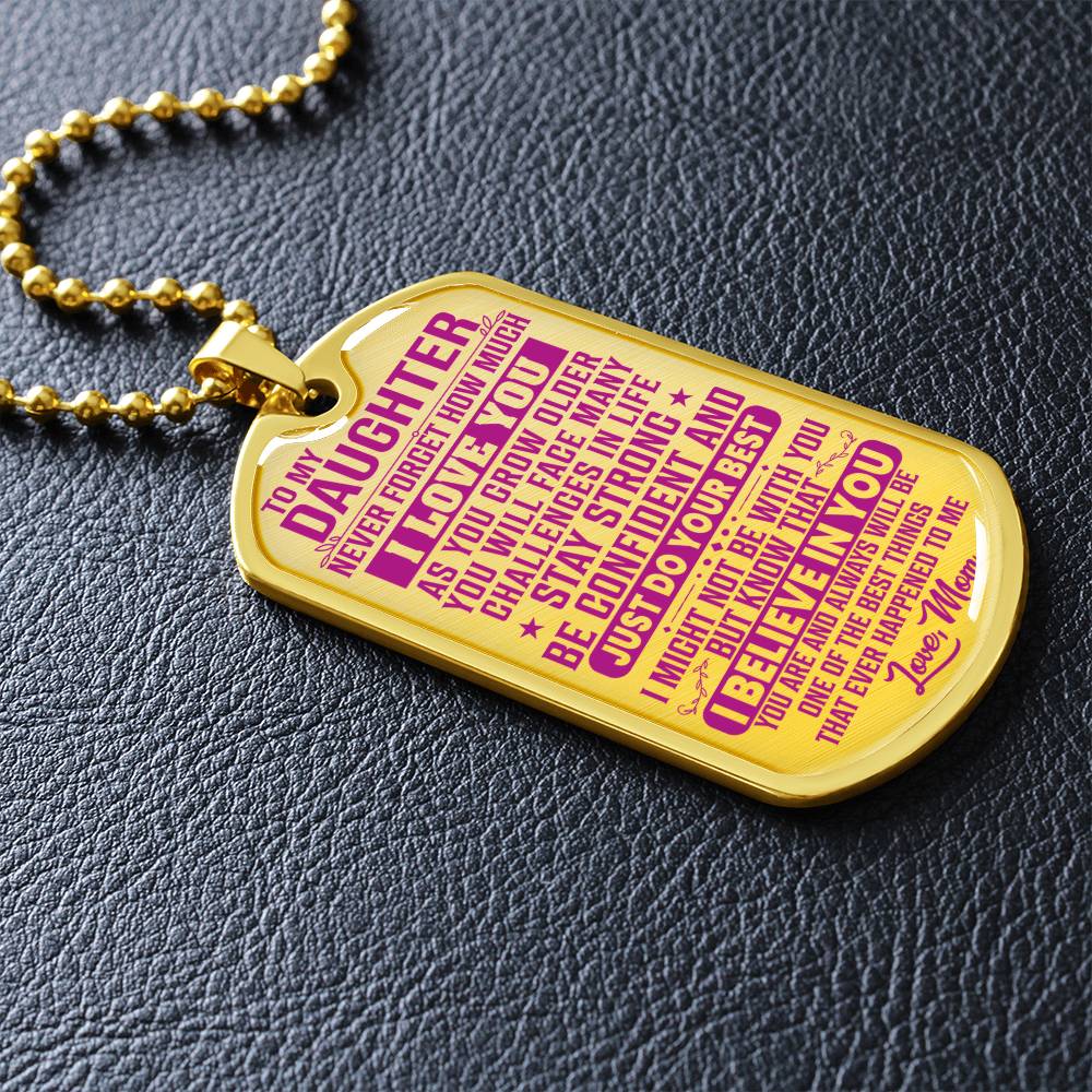 To My Daughter - Never Forget How Much I love you Pink - Dog Tag Necklace
