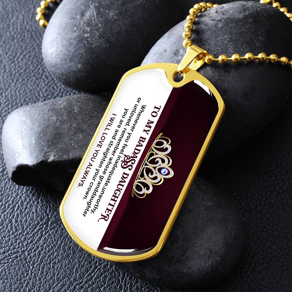 To My Badass Daughter - I Will Love You Always - Dog Tag Necklace