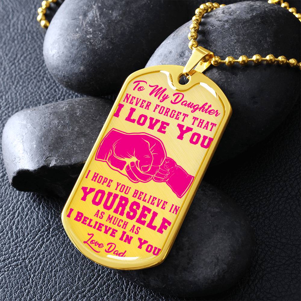 To My Daughter - Never Forget That I Love You - Fist Bump - Dog Tag Necklace