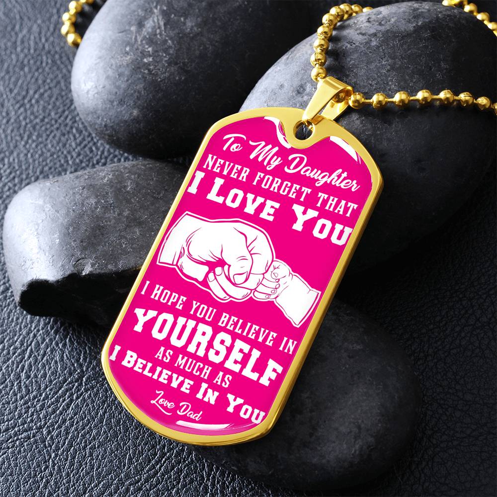 To My Daughter - Never Forget That I Love You - Fist Bump - Dog Tag Necklace