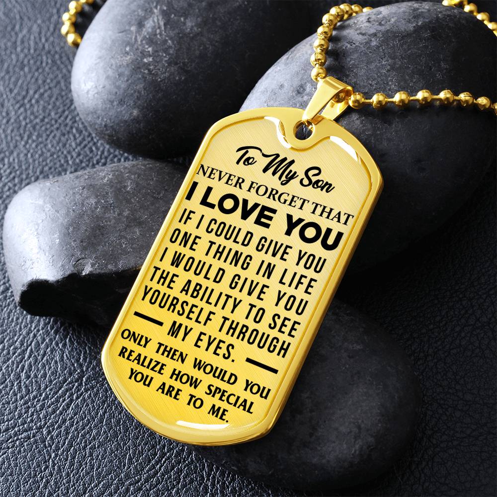 To My Son - Never Forget That I Love You - Dog Tag Necklace