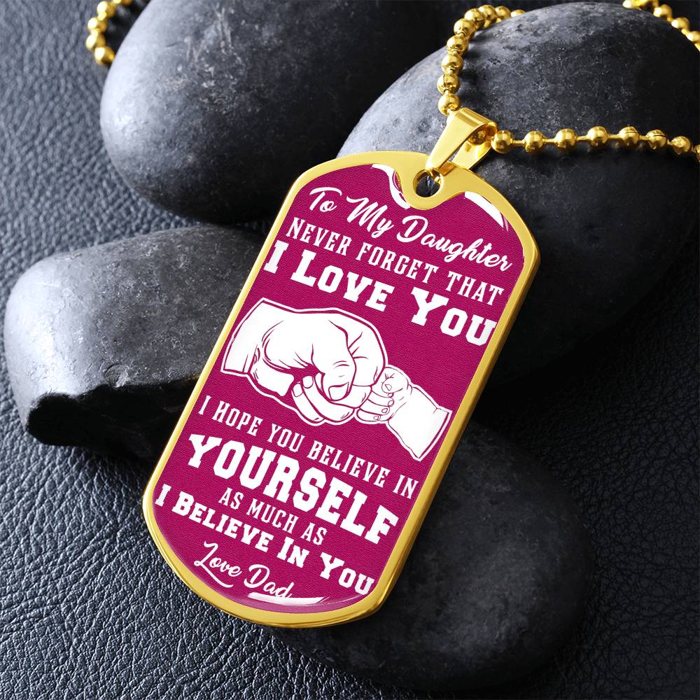 To My Daughter - Never Forget That I Love You Pink - Fist Bump - Dog Tag Necklace