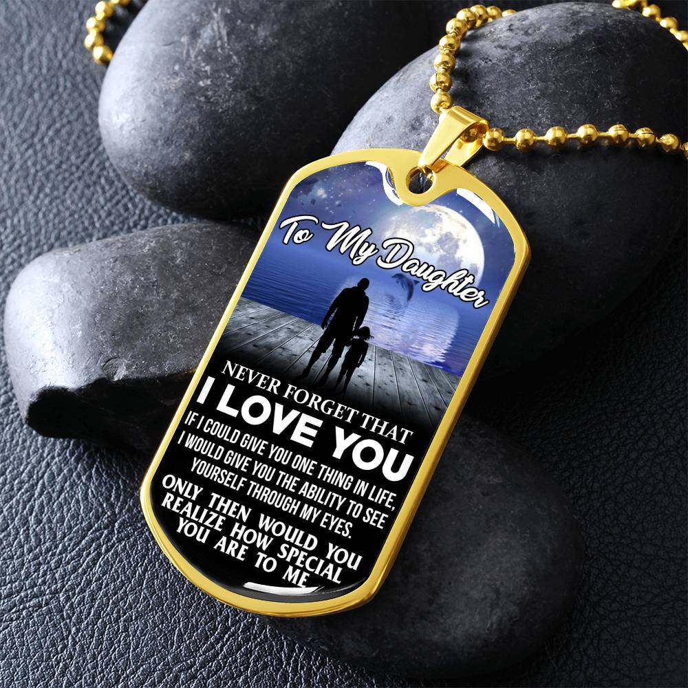 To My Daughter - Never Forget I Love You - Moon - Dog Tag Necklace
