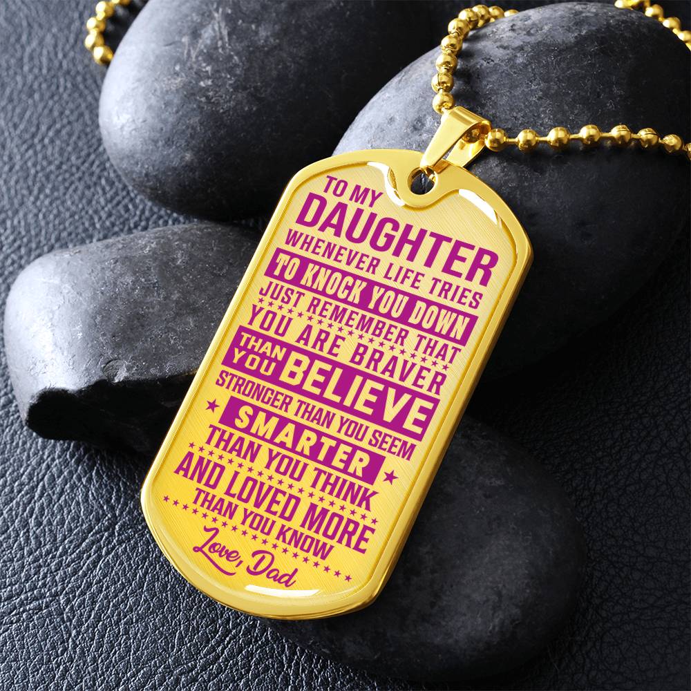 To My Daughter - You Are Braver - Dog Tag Necklace