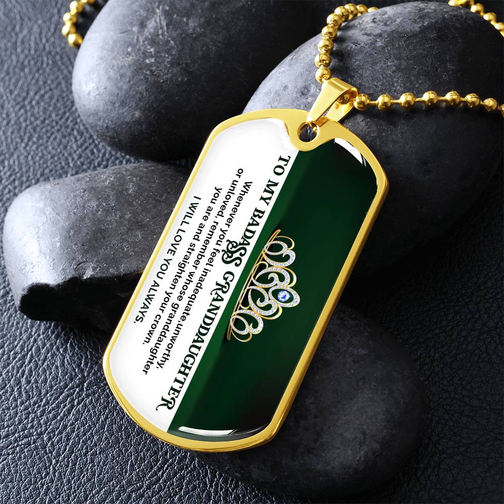 To My Badass Granddaughter - I Will Love You Always - Dog Tag Necklace