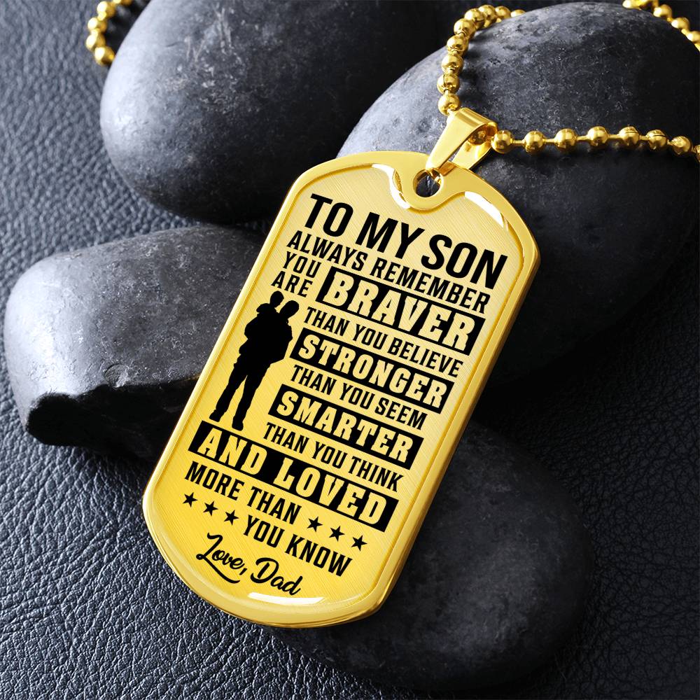 To My Son - You Are Braver - Dog Tag Necklace