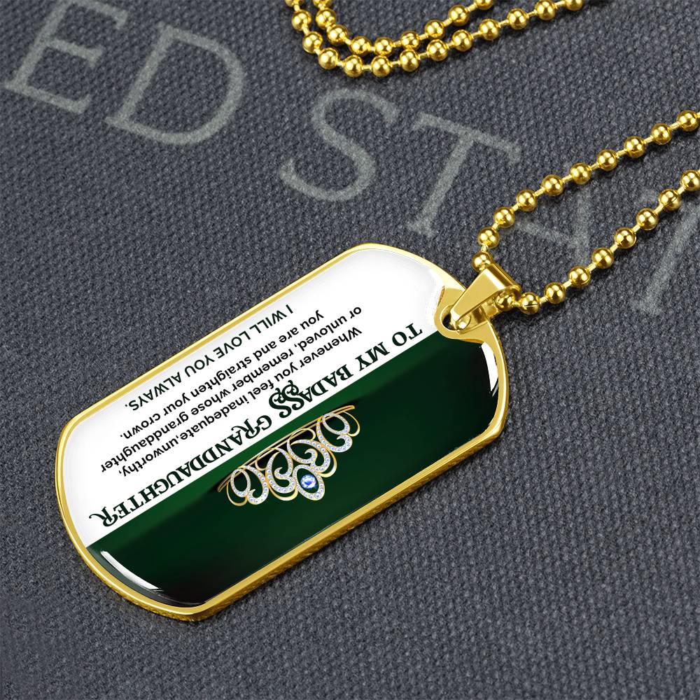 To My Badass Granddaughter - I Will Love You Always - Dog Tag Necklace