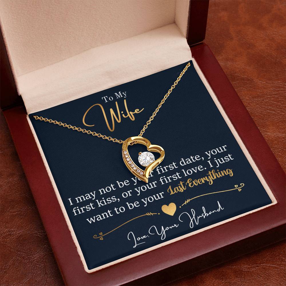 To My Wife - I Just Want To Be Your Last Everything - Forever Love Necklace - Message Box