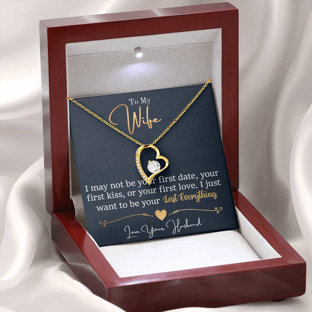 To My Wife - I Just Want To Be Your Last Everything - Forever Love Necklace - Message Box