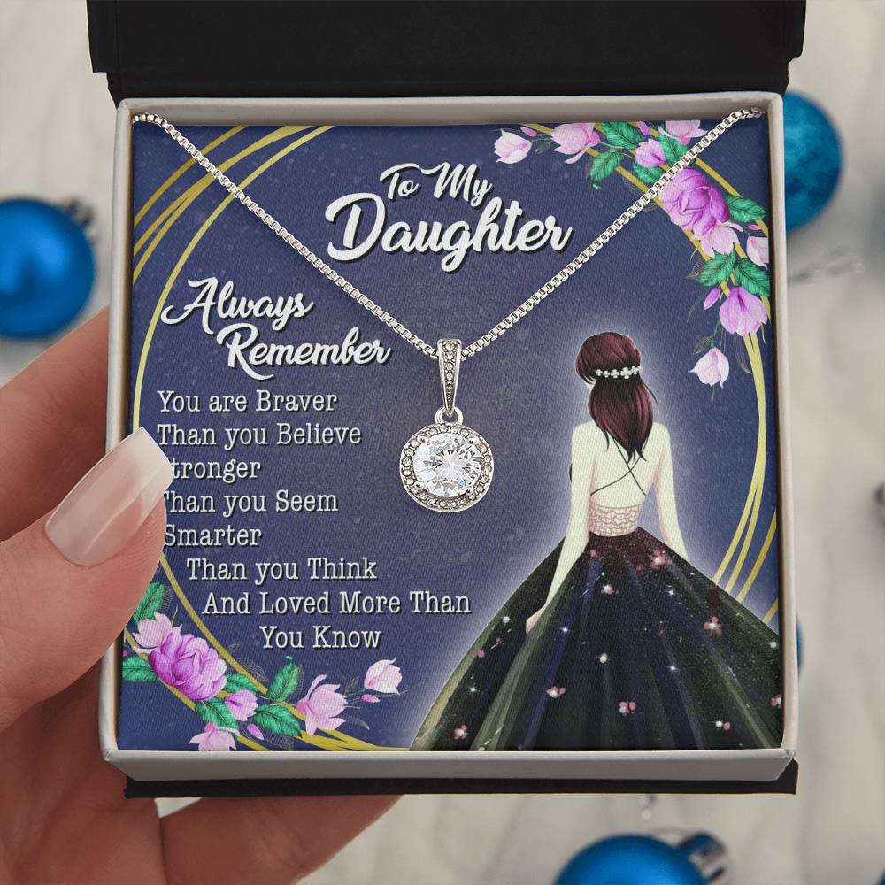 To My Daughter - You Are Braver Than You Believe - Girl - Eternal Hope Necklace - Message Box
