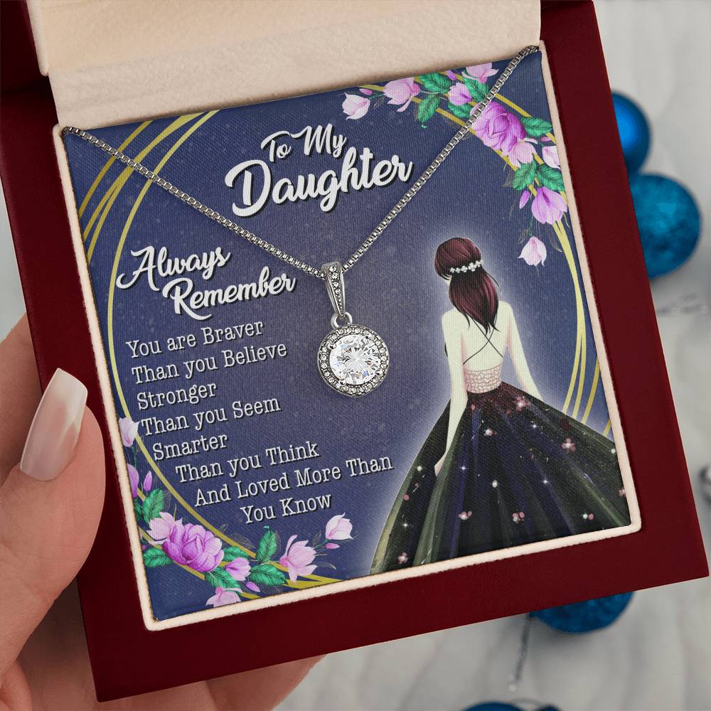 To My Daughter - You Are Braver Than You Believe - Girl - Eternal Hope Necklace - Message Box