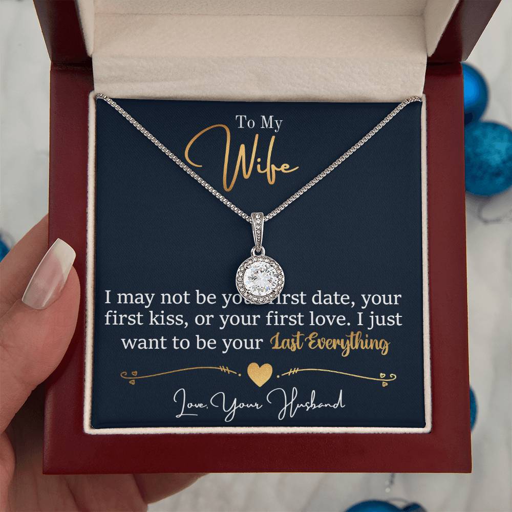 To My Daughter - I Just Want To Be Your Last Everything- Eternal Hope Necklace - Message Box