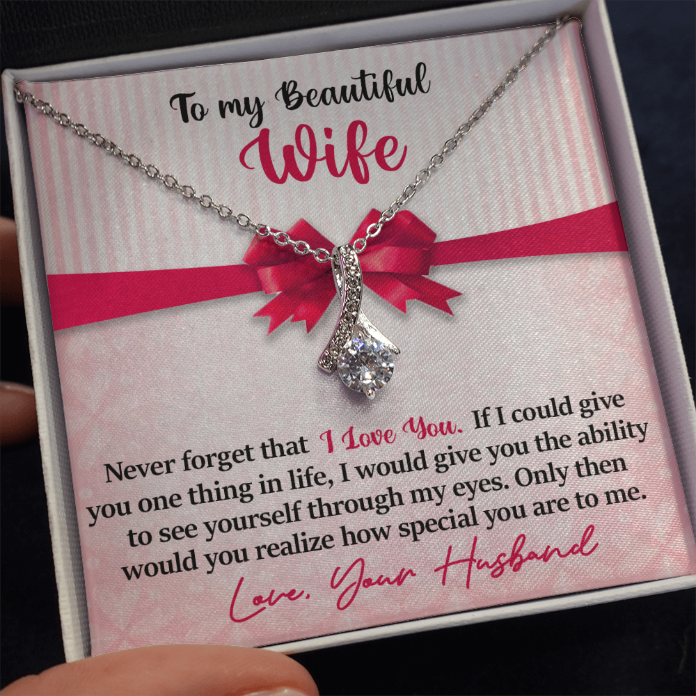 To My Beautiful Wife - Never Forget - I Love You - Alluring Beauty Necklace - INCLUDES FREE SHIPPING