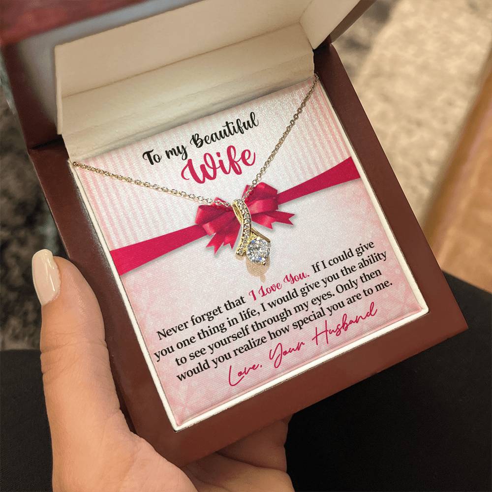To My Beautiful Wife - Never Forget That I Love You - Pink Bow - Alluring Beauty Necklace