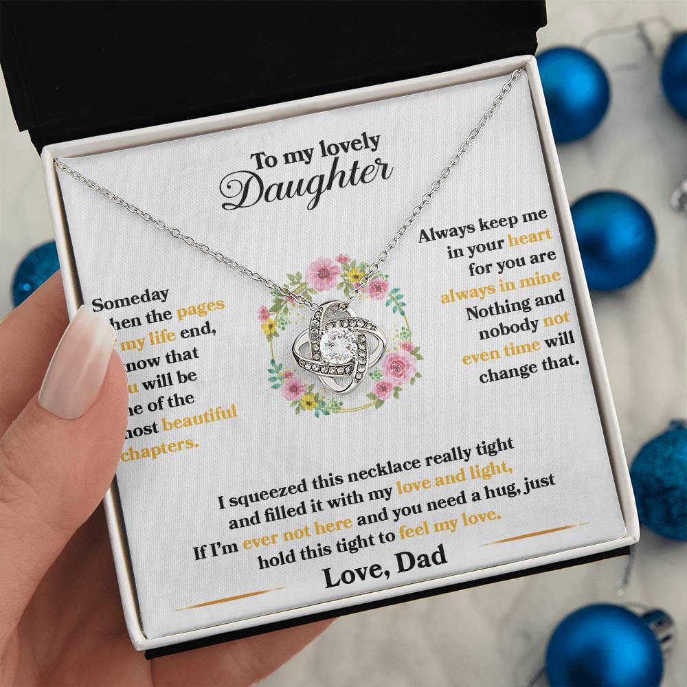 To My Lovely Daughter - Never Forget That I love You - Flowers White - Love Knot Necklace - Message Box