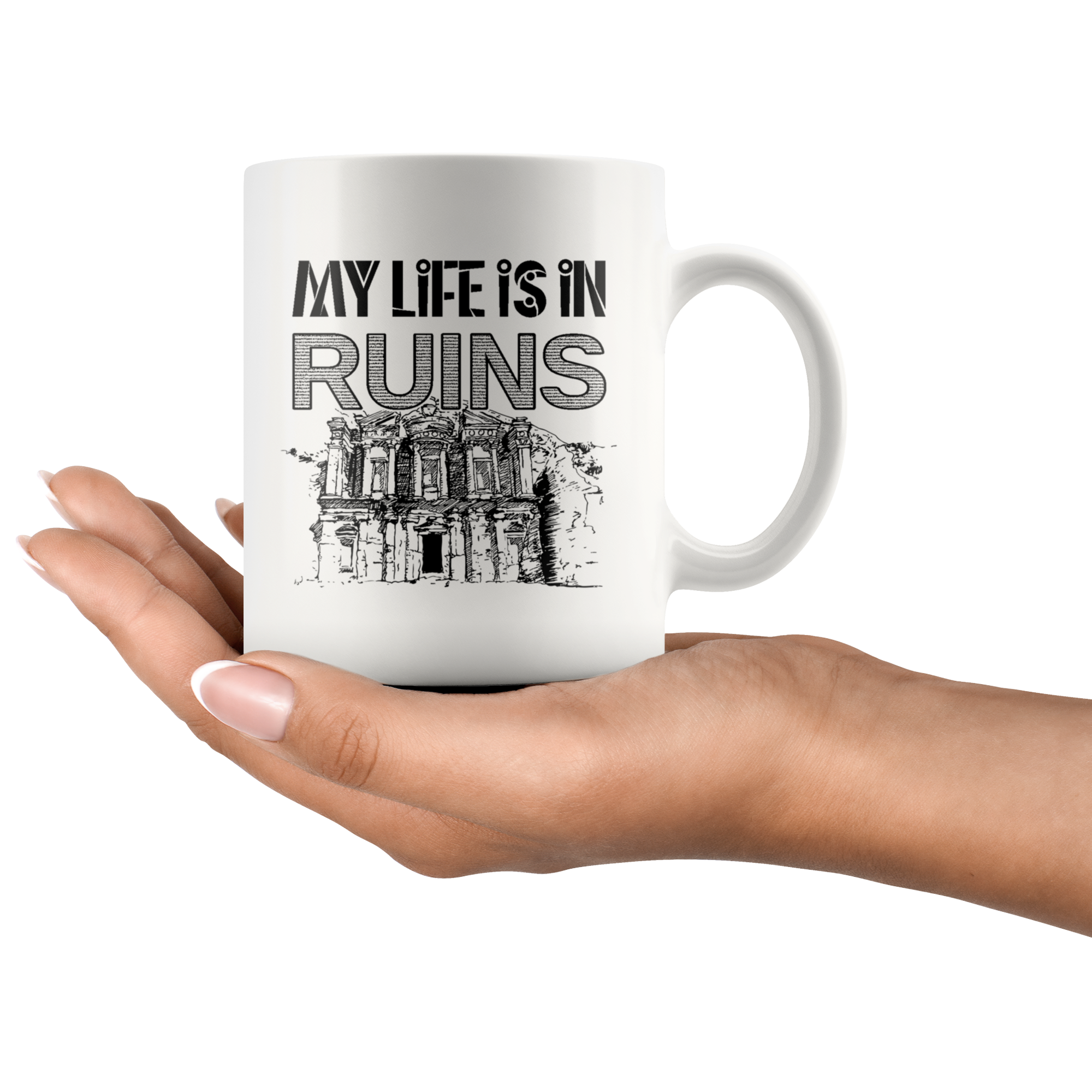 My Life Is In Ruins Mug
