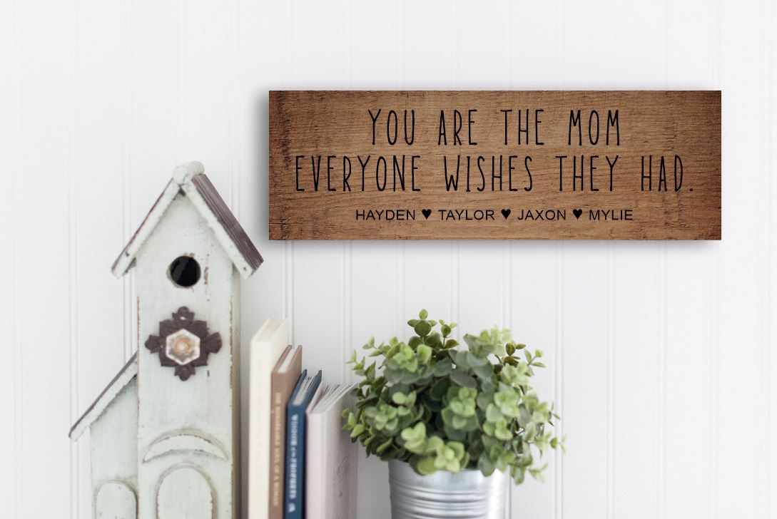 Mom Everyone Wishes Personalized Sign