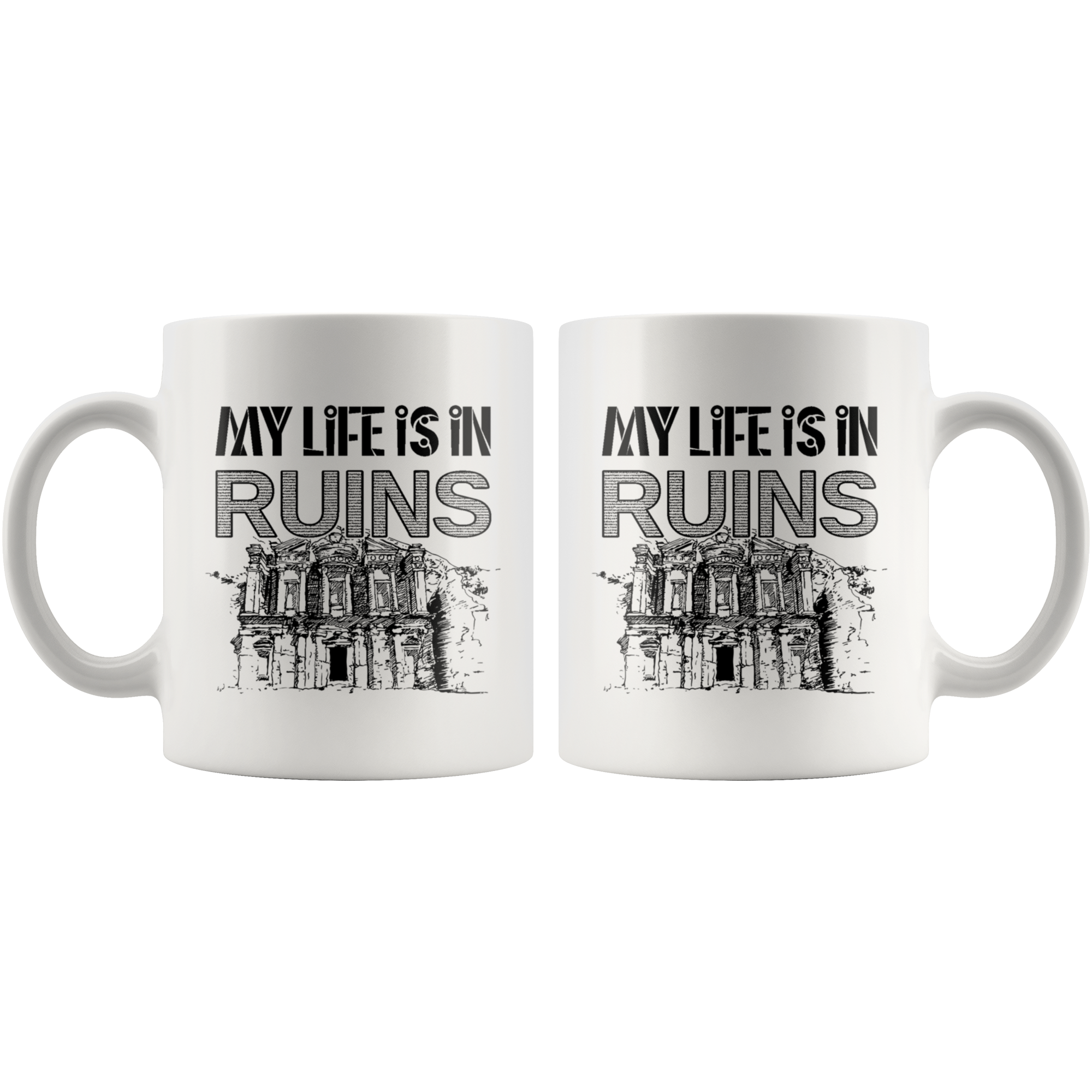 My Life Is In Ruins Mug