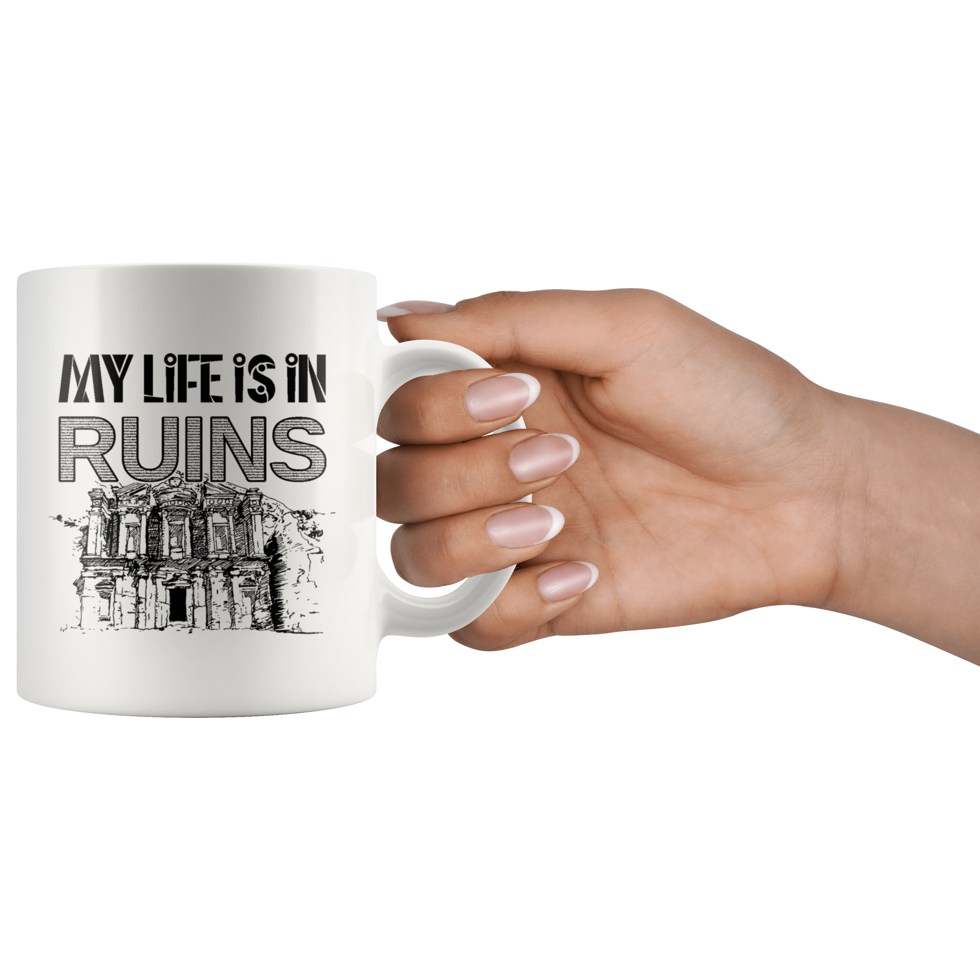 My Life Is In Ruins Mug
