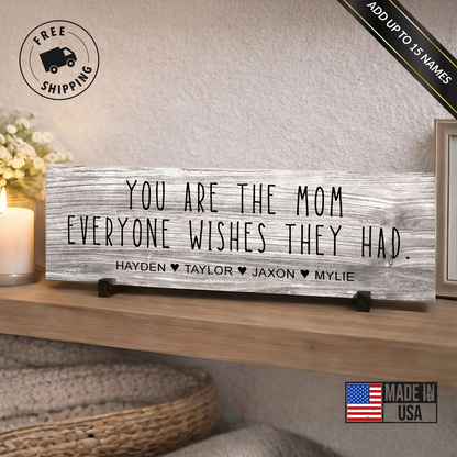 Mom Everyone Wishes Personalized Sign - PRICE INCLUDES FREE SHIPPING