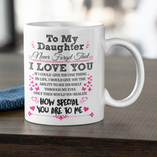 Load image into Gallery viewer, Daughter - Never Forget - Mug