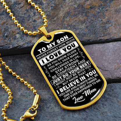 To My Son - Never Forget I Love You - Love Mom -  Dog Tag Necklace
