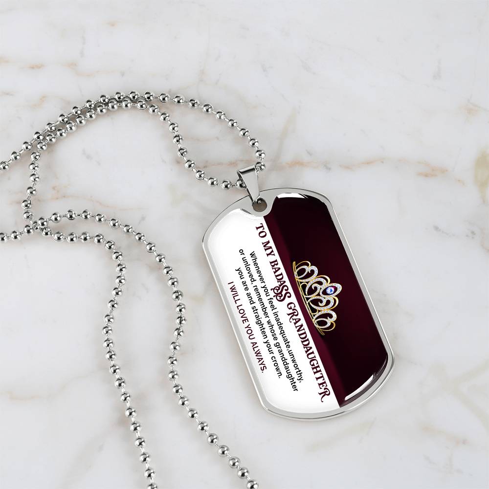 To My Badass Granddaughter - I Will Love You Always - Dog Tag Necklace