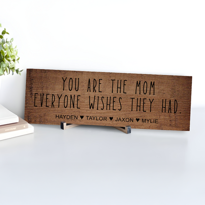 Mom Everyone Wishes Personalized Sign - PRICE INCLUDES FREE SHIPPING