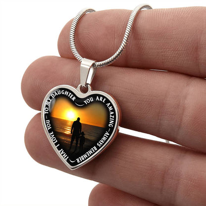 To My Daughter - You Are Amazing - Heart Necklace - PRICE INCLUDES FREE SHIPPING
