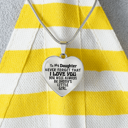 To My Daughter - Never Forget That I love You - Heart Necklace - PRICE INCLUDES FREE SHIPPING