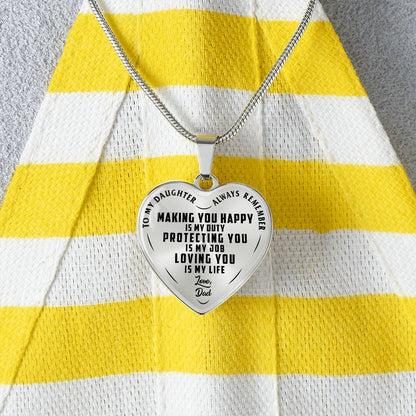 To My Daughter - Always Remember Making You Happy Is My Duty - Heart Necklace - PRICE INCLUDES FREE SHIPPING