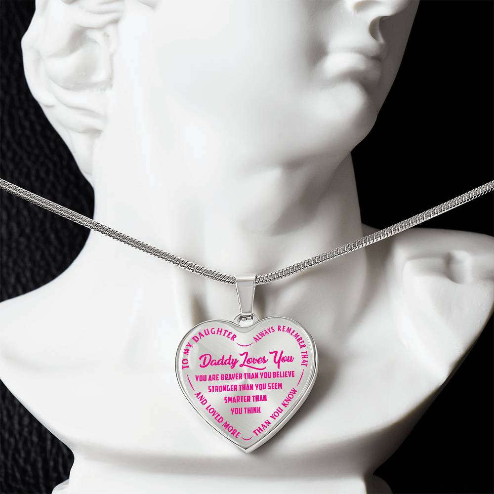 To My Daughter - Daddy Loves You Pink- Heart Necklace - PRICE INCLUDES FREE SHIPPING