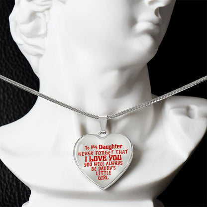 To My Daughter - Never Forget That I Love You - Heart Necklace - PRICE INCLUDES FREE SHIPPING