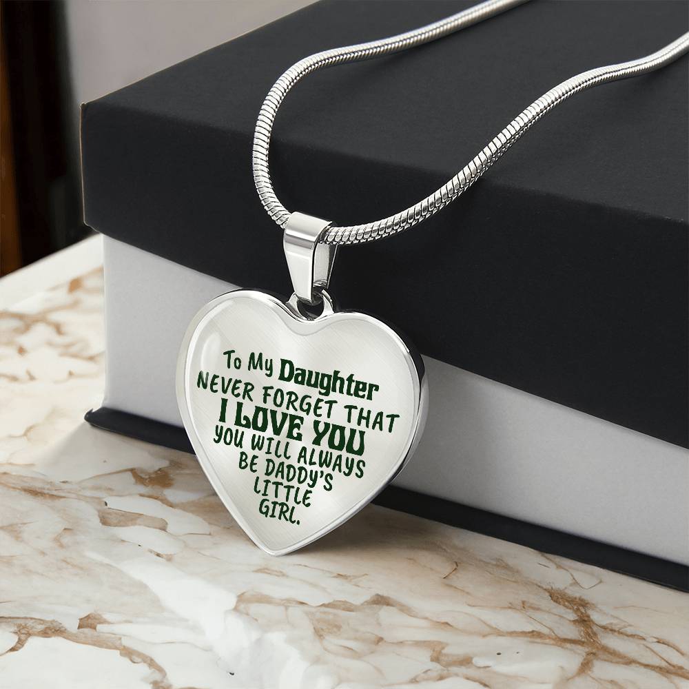 To My Daughter - Never Forget That I Love You - Heart Necklace - PRICE INCLUDES FREE SHIPPING