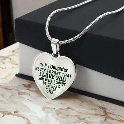 To My Daughter - Never Forget That I Love You - Heart Necklace - PRICE INCLUDES FREE SHIPPING