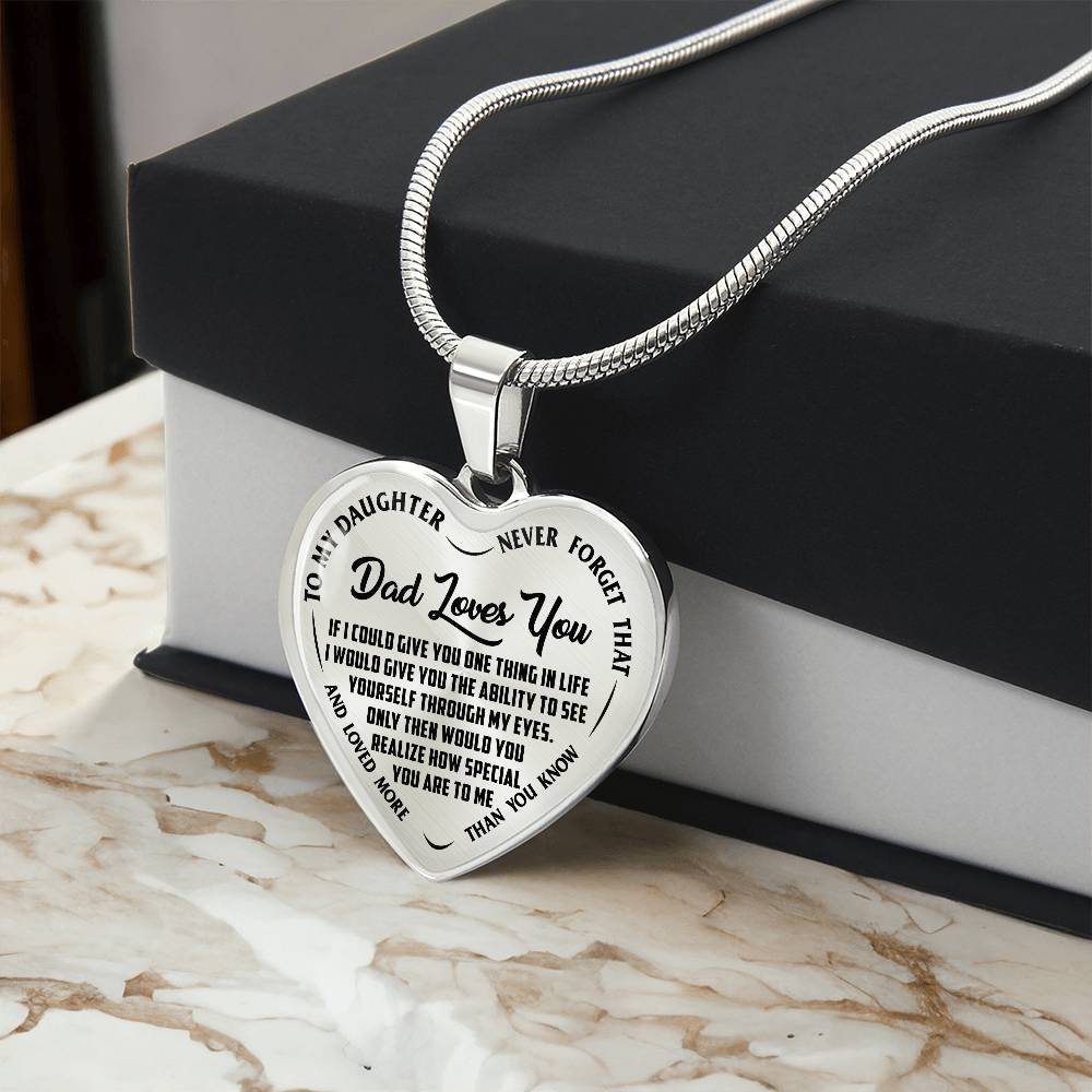 To My Daughter - Never Forget That Dad Loves You - Heart Necklace - PRICE INCLUDES FREE SHIPPING
