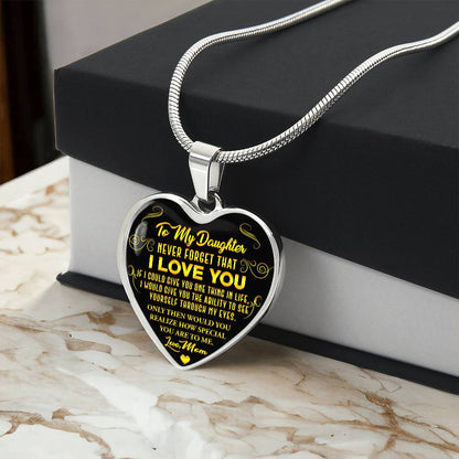 To My Daughter - Never Forget That I Love You - Heart Necklace - PRICE INCLUDES FREE SHIPPING