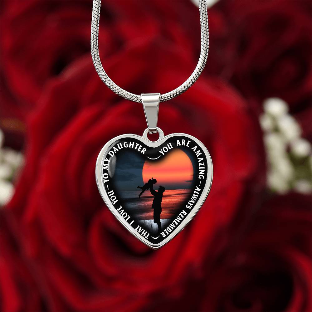 To My Daughter - You Are Amazing - Heart Necklace - PRICE INCLUDES FREE SHIPPING