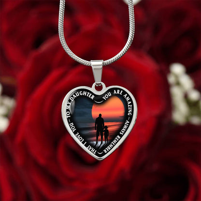To My Daughter - You Are Amazing - Heart Necklace - PRICE INCLUDES FREE SHIPPING