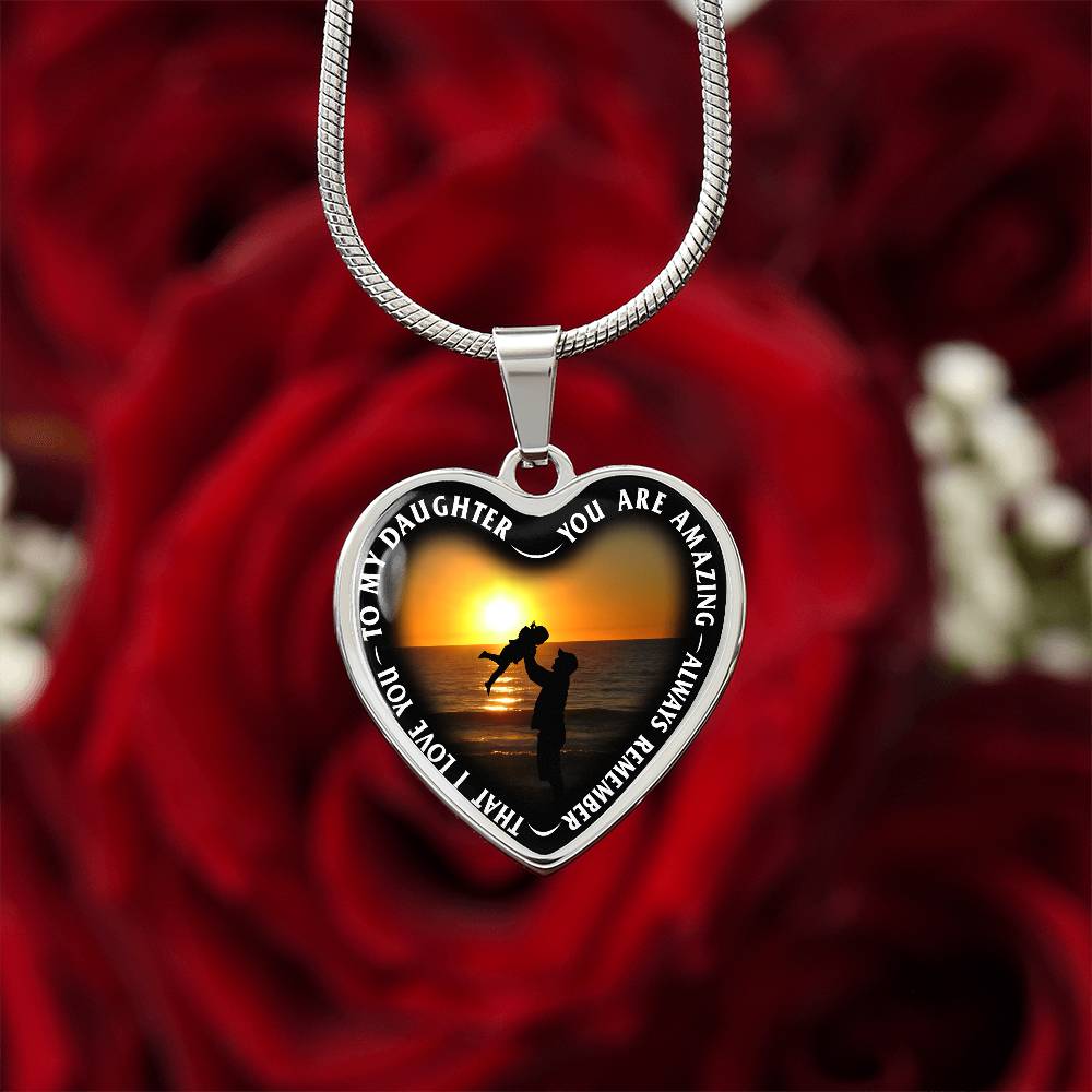 To My Daughter - You Are Amazing - Heart Necklace - PRICE INCLUDES FREE SHIPPING