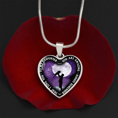 To My Daughter - You Are Amazing - Heart Necklace - PRICE INCLUDES FREE SHIPPING