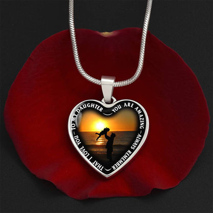To My Daughter - You Are Amazing - Heart Necklace - PRICE INCLUDES FREE SHIPPING