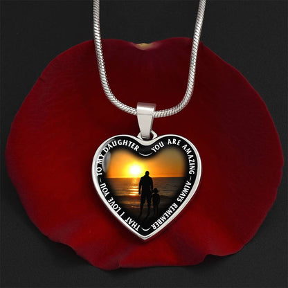 To My Daughter - You Are Amazing - Heart Necklace - PRICE INCLUDES FREE SHIPPING