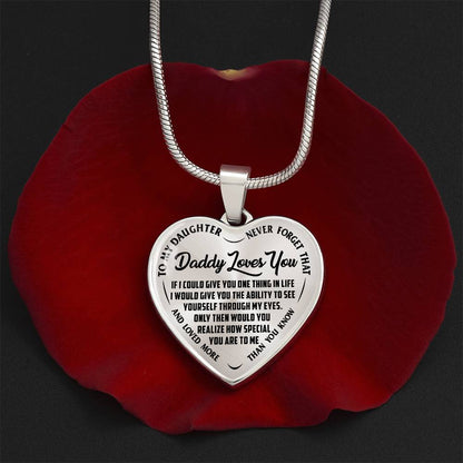 To My Daughter - Daddy Loves You  - Heart Necklace - PRICE INCLUDES FREE SHIPPING